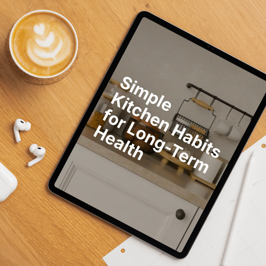 Simple Kitchen Habits for Long-Term Health — Digital eBook